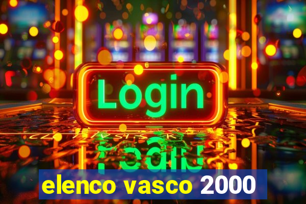 elenco vasco 2000